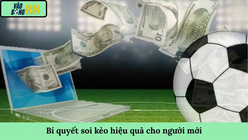 Bí quyết soi kèo hiệu quả cho người mới