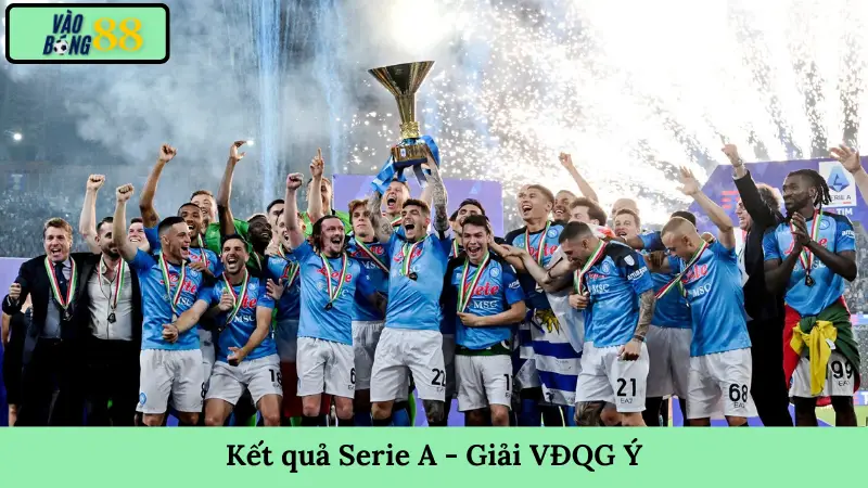 Kết quả Serie A - Giải VĐQG Ý